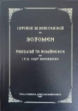 Istoria Bisericească - Sozomen, Reprint 2020, Tipografia Cărților Bisericești, Ediție Cartonată, 374 pagini