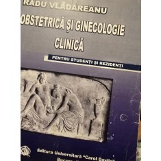 Radu Vladareanu - Obstetrica si ginecologie clinica pentru studenti si rezidenti