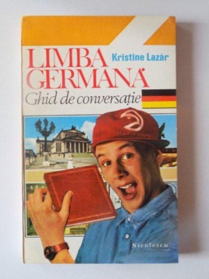 LIMBA GERMANA , GHID DE CONVERSATIE de KRISTINE LAZAR , 1994 foto