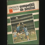 Cumpara ieftin COMPETIȚII DE NEUITAT - CONSTANTIN TEAȘCĂ