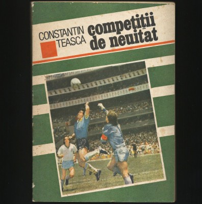 COMPETIȚII DE NEUITAT - CONSTANTIN TEAȘCĂ foto