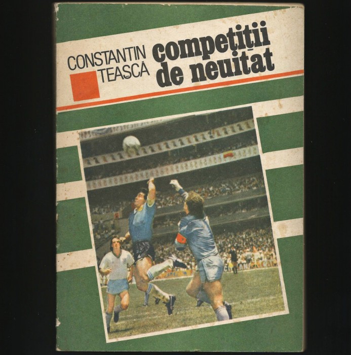 COMPETIȚII DE NEUITAT - CONSTANTIN TEAȘCĂ