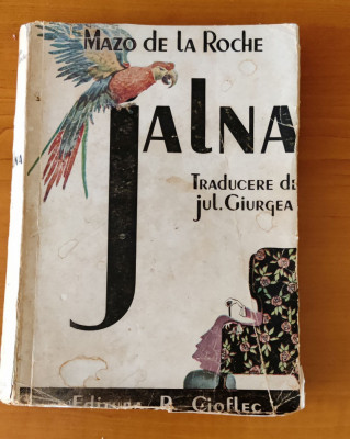 Mazo de la Roche - Jalna (Ed. R. Cioflec) traducere Jul. Giurgea foto