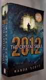 2012 The Crystal Skull - Manda Scott, Bantam Books, 2009, paperback