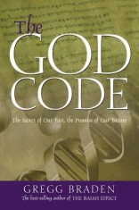 The God Code: The Secret of Our Past, the Promise of Our Future