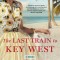 The Last Train to Key West