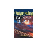 Outgrowing the Ingrown Church