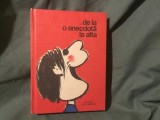 ... de la o anecdota la alta / antologie de anecdote selectie si prelucrare de Adriana Lazarescu anul 1980 / Editura Ion Creanga - 380 pagini !