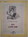 Din copilarie - I. Popescu-Puturi - Carte anticariat, stare buna