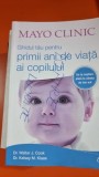 Mayo Clinic. Ghidul tau pentru primii ani de viata ai copilului - Walter J. Cook