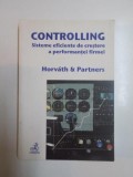 CONTROLLING . SISTEME EFICIENTE DE CRESTE A PERFORMANTEI FIRMEI de HORVATH &amp; PARTNERS ,2007