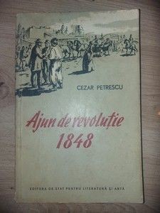 Ajun de revolutie 1848- Cezar Petrescu foto