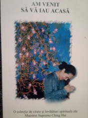 Ching Hai - Am venit sa va iau acasa (Editia: 2003) foto