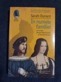 In numele familiei &ndash; Sarah Dunant, Humanitas