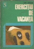 Exercitiu de vacanta Livia Ardelean Editura Dacia 1974 Carti Literatura Romana Veche Coperta Cartonata