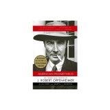 American Prometheus: The Triumph and Tragedy of J. Robert Oppenheimer