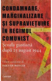 Condamnare, marginalizare si supravietuire in regimul comunist - Zoltan Rostas, 2021