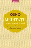 Cumpara ieftin Osho. Meditații pentru oameni ocupați, Litera