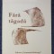 FARA TAGADA - Vasile Ponea