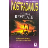 Peter Lemesurier - Nostradamus. Ultimele revelatii (Editia: 1996)