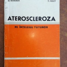 Ateroscleroza pe intelesul tuturor- M. Kerekes, T. Feszt