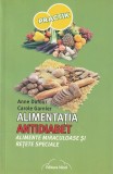 ANNA DUFOUR, CAROLE GARNIER - ALIMENTATIA ANTIDIABET ( ALIMENTE MIRACULOASE SI RETETE SPECIALE )
