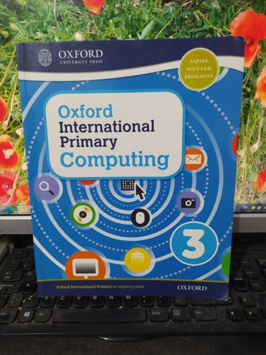 Oxford International Primary Computing, Held, Levine, Page, Oxford 2015, 185