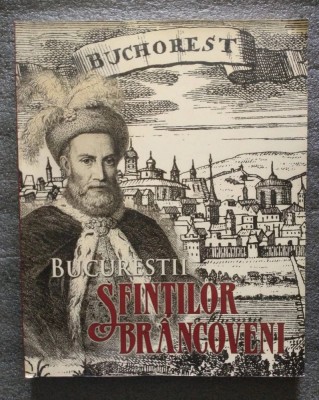 Adrian Majuru; Emanuel Bădescu... - Bucureștii Sfinților Br&amp;acirc;ncoveni foto