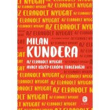 Az elrabolt Nyugat avagy K&ouml;z&eacute;p-Eur&oacute;pa trag&eacute;di&aacute;ja - Milan Kundera