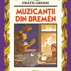 Muzicanții din Bremen - Frații Grimm