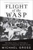 Flight of the Wasp: The Tribe That Invented America