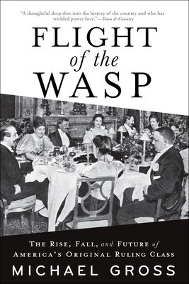 Flight of the Wasp: The Tribe That Invented America