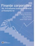 Finante corporative. Volumul 3 - Evaluarea investitiilor directe si finantarea lor - Laura Obreja Brasoveanu, Andrei Tudor Stancu, Nicoleta Vintila