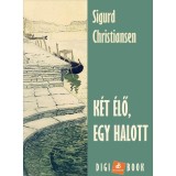K&eacute;t &eacute;lő, egy halott - Sigurd Christiansen