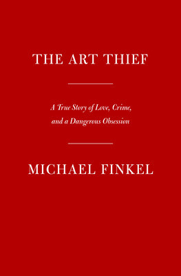 The Art Thief: A True Story of Love, Crime, and a Dangerous Obsession foto