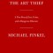 The Art Thief: A True Story of Love, Crime, and a Dangerous Obsession
