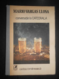 Mario Vargas Llosa - Conversatie la Catedrala (1988, editie cartonata)