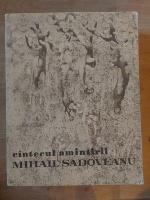 Cintecul amintirii- Mihail Sadoveanu Editura: Ion Creanga foto