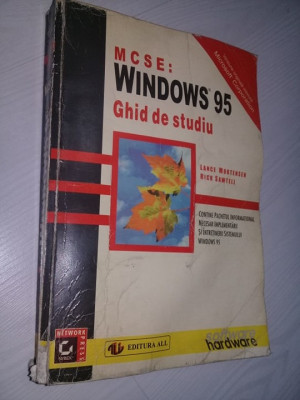 MCSE : Windows 95 Study Guide,MCSE : Windows 95 Ghid de studiu LANCE Mortensen foto
