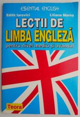 Lectii de limba engleza pentru nivel mediu si avansat &amp;ndash; Edith Iarovici, Liliana Mares foto