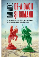 De-a dacii si romanii - Dan Alexe - Humanitas
