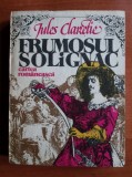 Jules Claretie - Frumosul solignac, 1980