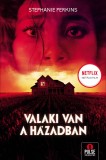 Valaki van a hazadban | Stephanie Perkins