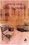 Radio &icirc;n zăpadă - Paperback brosat - Adrian G. Romila - Tracus Arte