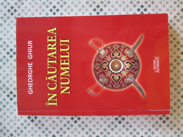 Gheorghe Ghiur - In cautarea numelui