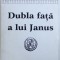 DUBLA FATA A LUI JANUS - PREZENT SI TRECUT PE PAMANT GERMANA de NICOLAE TONCESCU , 1996