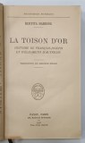LA TOISON D ' OR par BERTITA HARDING , 1937 * PREZINTA HALOURI DE APA , TEXT IN LIMBA FRANCEZA