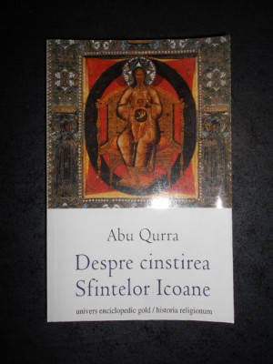 ABU QURRA - DESPRE CINSTIREA SFINTELOR ICOANE foto