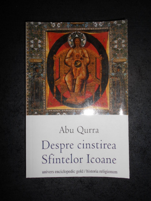 ABU QURRA - DESPRE CINSTIREA SFINTELOR ICOANE