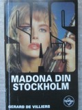 Madona din Stockholm - Gerard de Villiers, Tinerama, SAS, Carte Politista, 2003, Romana